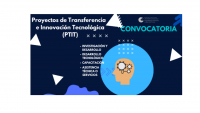 Convocatoria | Proyectos de transferencia e innovación tecnológica PTIT